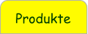 Produkte